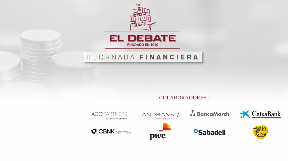 Sigue en directo la II Jornada Financiera de El Debate