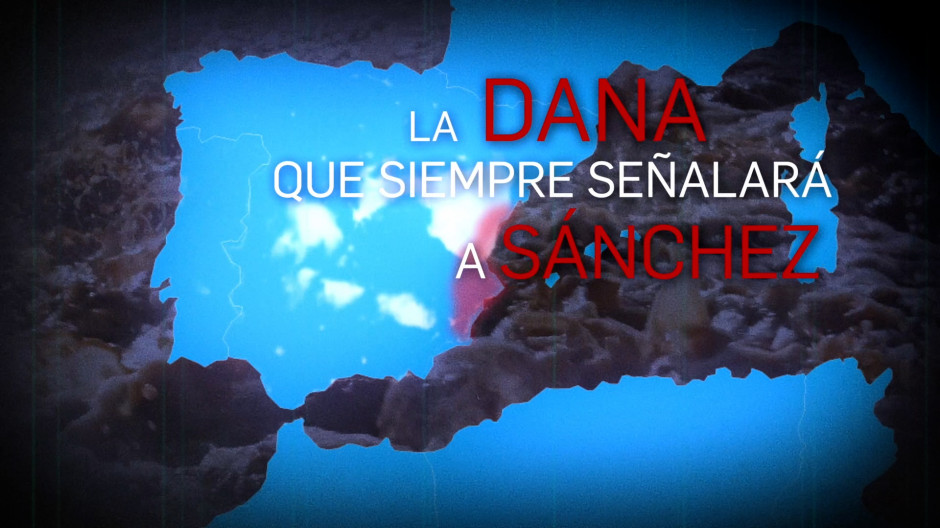 La DANA que condena a Sánchez: de los «ultras» inexistentes al «si necesitan recursos, que los pidan»