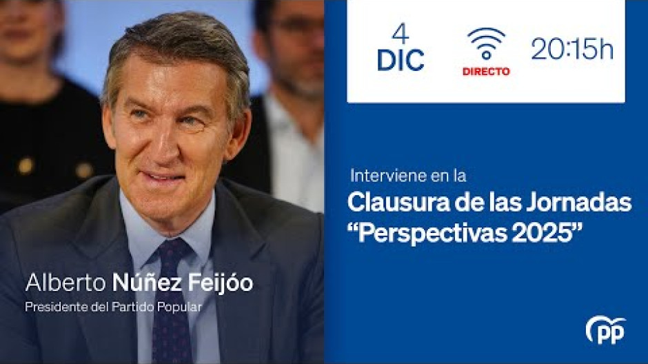 DIRECTO | Alberto Núñez Feijóo clausura la jornada «Perspectivas 2025»