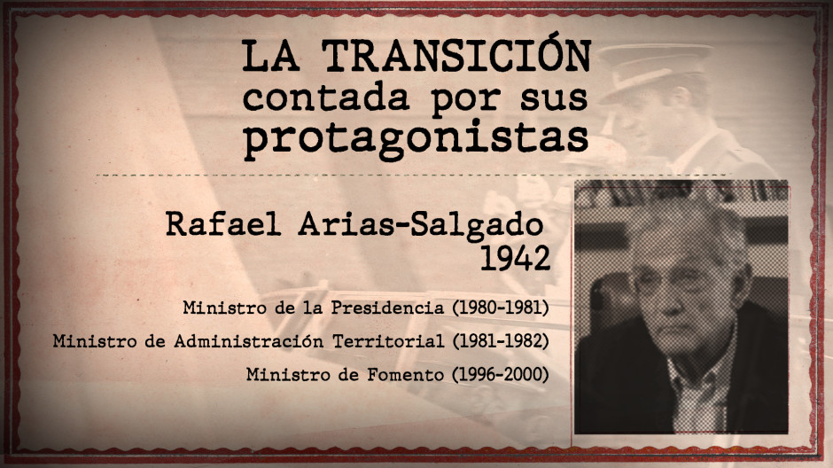 'La Transición contada por sus protagonistas' con Rafael Arias-Salgado