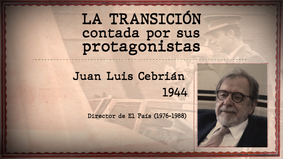 'La Transición contada por sus protagonistas' con Juan Luis Cebrián