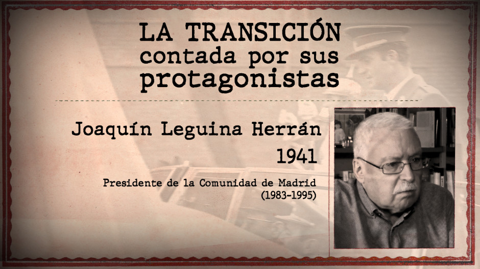 'La Transición contada por sus protagonistas' con Joaquín Leguina Herrán