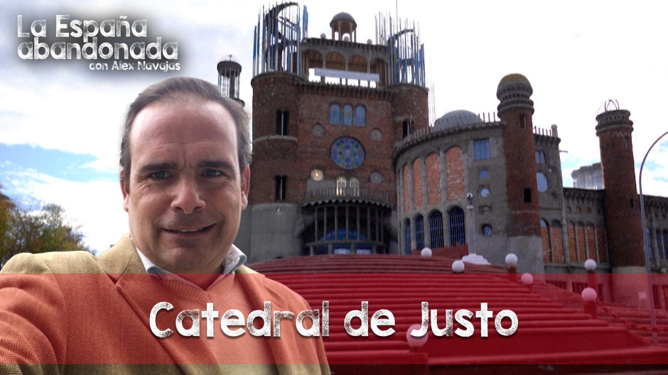 La España Abandonada: La Catedral de Justo