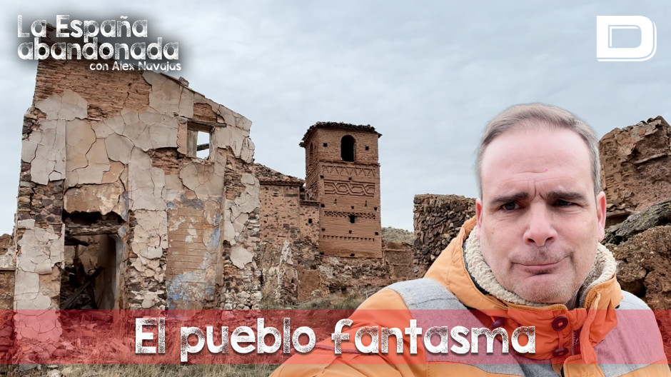 La España Abandonada, con Álex Navajas: Villanueva de Jalón