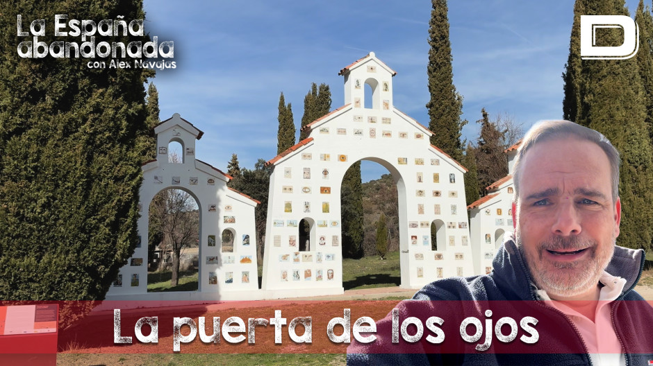 La España Abandonada: La puerta de los ojos
