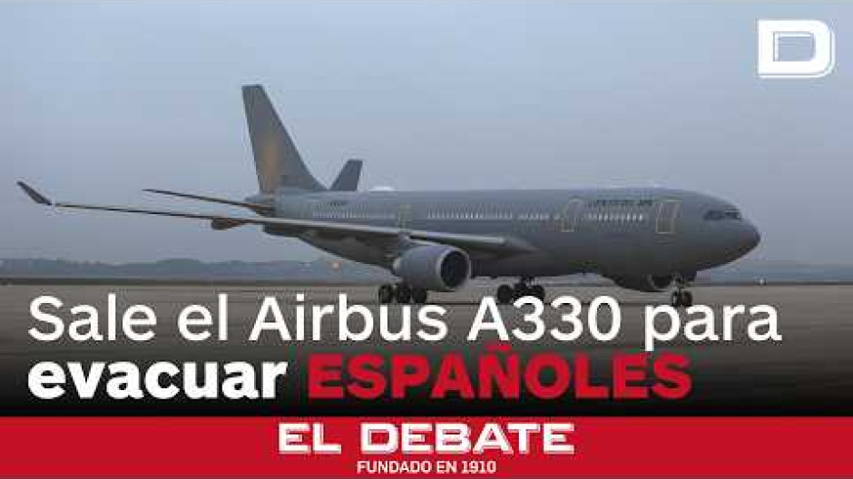 Sale el Airbus A-330 que evacuará a los españoles atrapados en Oriente Medio