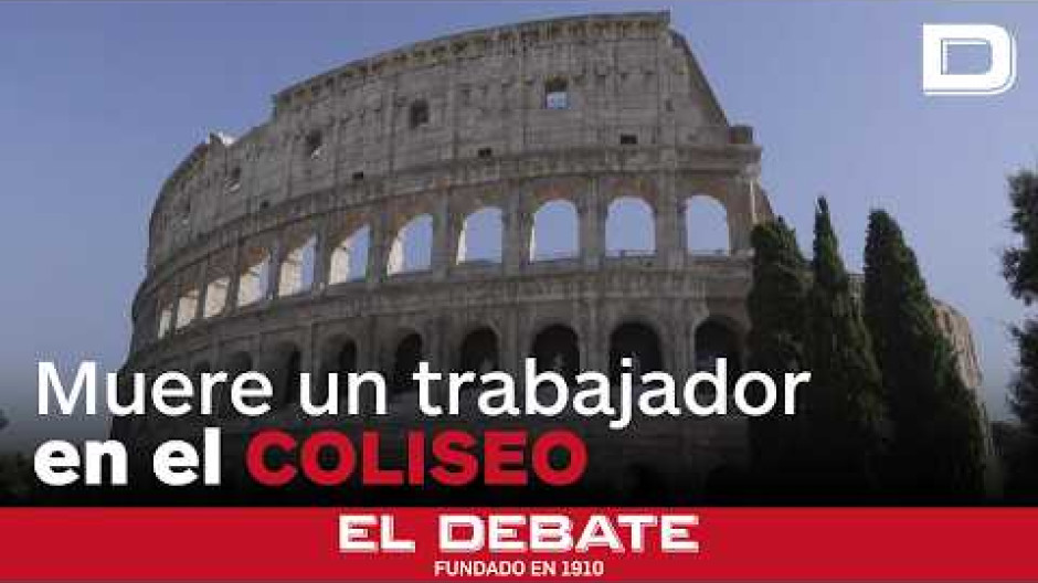 El Coliseo de Roma cierra sus puertas por la muerte de un trabajador