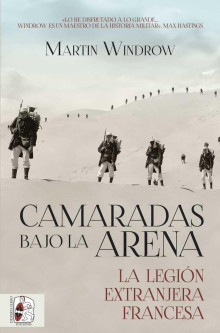 Camaradas bajo la arena 'La Legión Extranjera francesa'