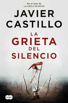 'La grieta del silencio': Javier Castillo y la ley del destino golpean de nuevo las librerías