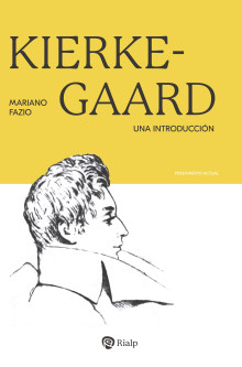 ‘Kierkegaard. Una introducción’: una mirada a la importancia radical de la fe en la propia identidad personal