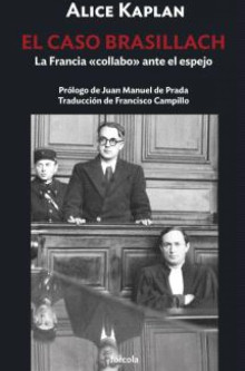 El caso Brasillach, La Francia 'collabo' ante el espejo