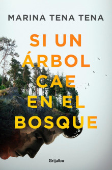 `Si un árbol cae en el bosque': secretos al descubierto a la luz de un crimen