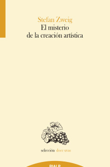 Stefan Zweig nos ayuda a desvelar El misterio de la creación artística