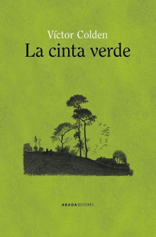 ‘La cinta verde’. Entre los enigmas del deseo, la memoria y un sinsentido amoroso
