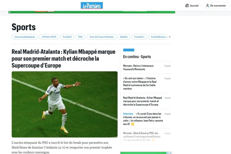 El diario francés Le Parisien también alabó el debut de Mbappé con el Real Madrid y tituló de la siguiente manera: "Kylian Mbappé marca en su primer partido y gana la Supercopa de Europa"