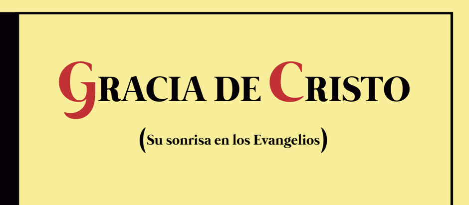 Portada de «Gracia de Cristo. Su sonrisa en los Evangelios» de Enrique García-Máiquez