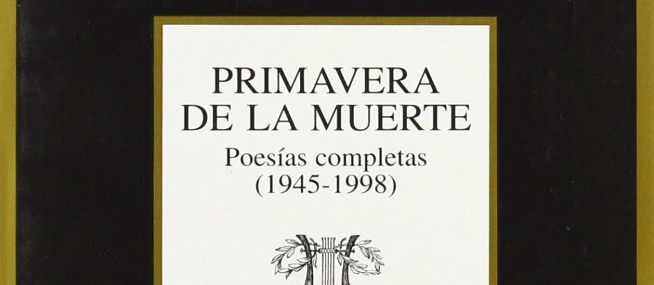 Portada de «Primavera de la muerte. Poesía completa (1945-1998)» de Carlos Bousoño