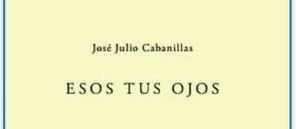 Portada de «Esos tus ojos» de José Julio Cabanillas