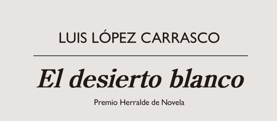 Portada de 'El desierto blanco' de Luis López Carrasco