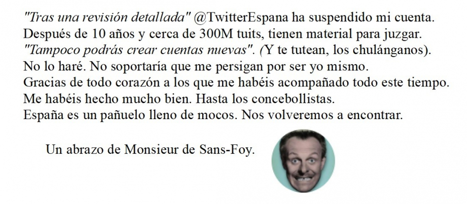 Mensaje de Monsieur Sans-Foy anunciando su no vuelta a Twitter tras su veto arbitrario en la red social
