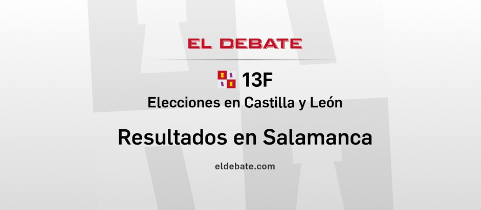 Elecciones Castilla y León 13F: Resultados en Salamanca