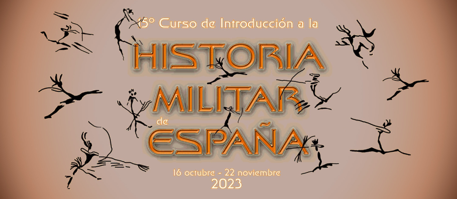 El Instituto de Historia y Cultura Militar organiza el XV Curso de Introducción a la Historia Militar de España