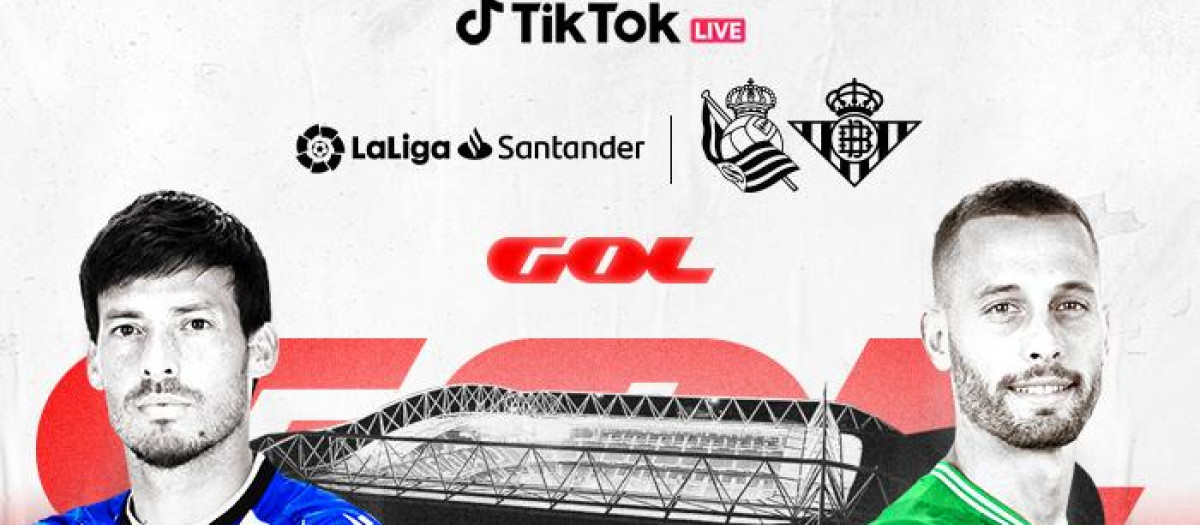 El partido entre la Real Sociedad y el Betis será la primera experiencia completa de fútbol en TikTok