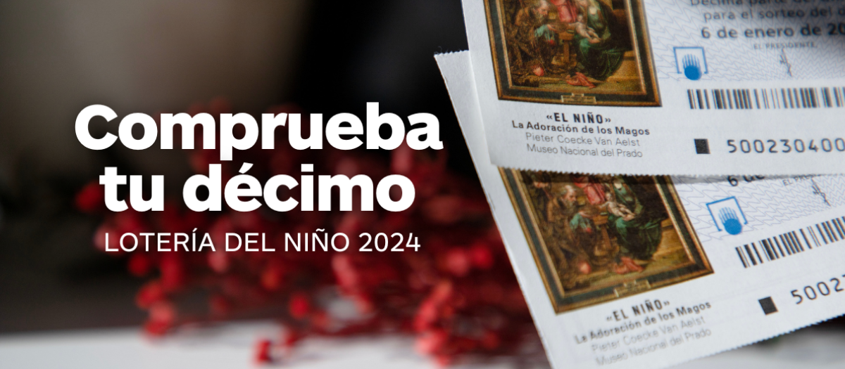 Comprueba tu décimo de la Lotería del Niño 2024