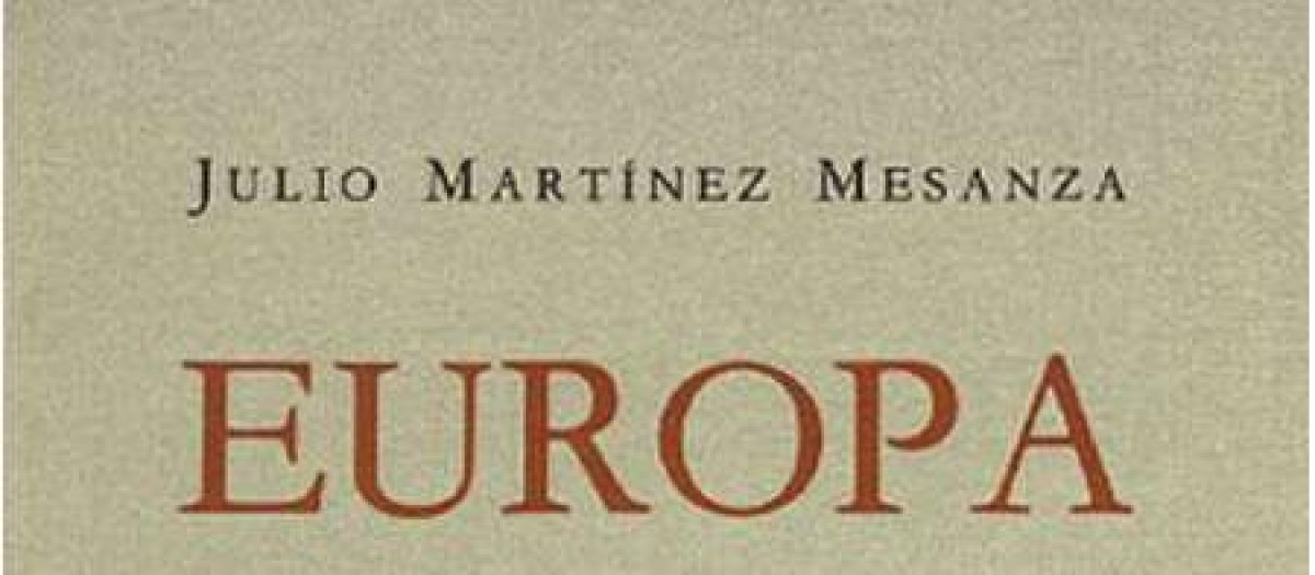 Portada del libro 'Europa', de Julio Martínez Mesanza