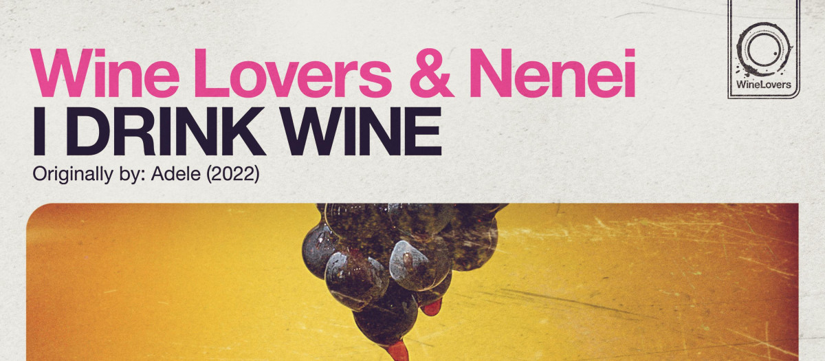 WINE LOVERS & NENEI - I DRINK WINE