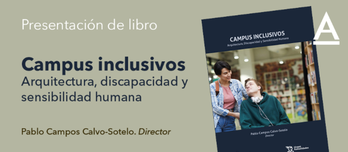 El libro Campus inclusivos Arquitectura, discapacidad y sensibilidad humana