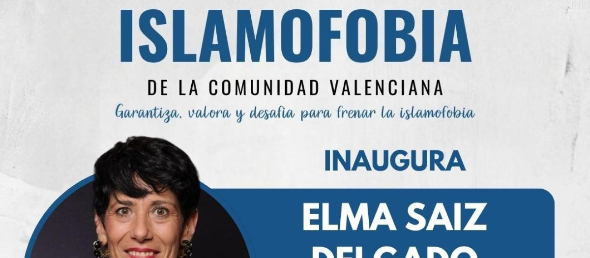 Cartel del III Congreso contra la Islamofobia de la Comunidad Valenciana que inaugurará la ministra Elma Saiz