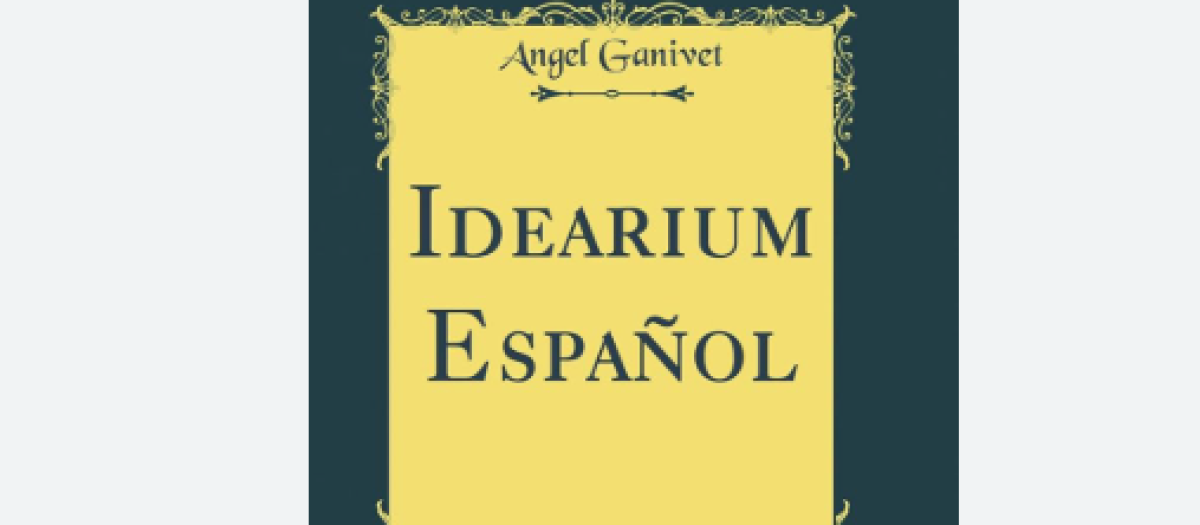 Ganivet y el Idearium español