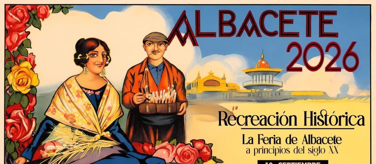 Cartel de la recreación histórica de la Feria de Albacete.

REMITIDA / HANDOUT por AYUNTAMIENTO DE ALBACETE
Fotografía remitida a medios de comunicación exclusivamente para ilustrar la noticia a la que hace referencia la imagen, y citando la procedencia de la imagen en la firma
01/9/2026