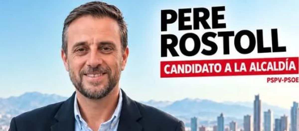 Cartel promocional de la proclamación de Pere Rostoll como candidato del PSPV-PSOE a la Alcaldía de Benidorm