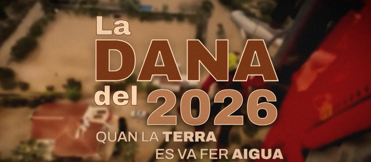 Imagen del reportaje documental ‘La dana del 2026. Quan la terra es va fer aigua’