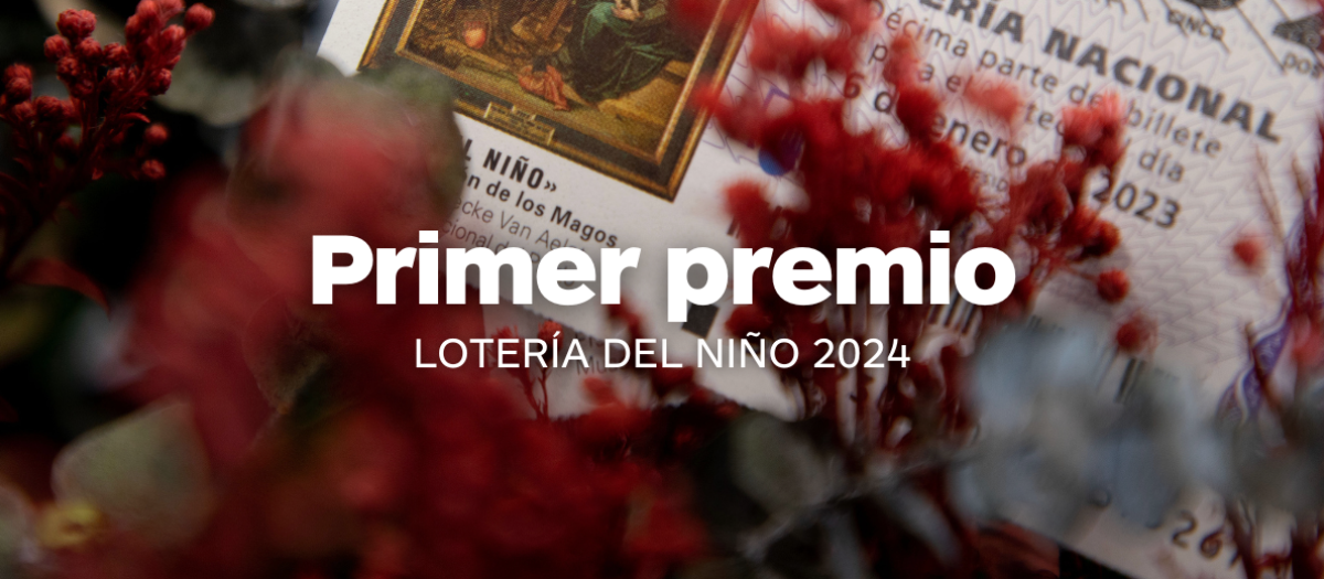 El primer premio del Sorteo Extraordinario del Niño 2024