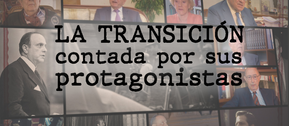 La Transición contada por sus protagonistas