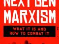 Portada del libro 'Next Gen Marxism: What It Is and How to Combat It'