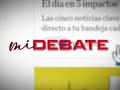 ¿Qué es Mi Debate? Aprende a usar el área privada de los lectores más fieles de El Debate