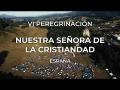 VI Peregrinación Nuestra Señora de la Cristiandad | España 2026