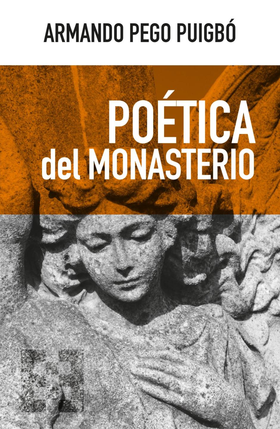 Portada de «Poética del monasterio» de Armando Pego