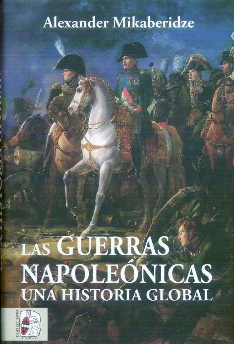 «Las Guerras Napoleónicas. Una historia global»
