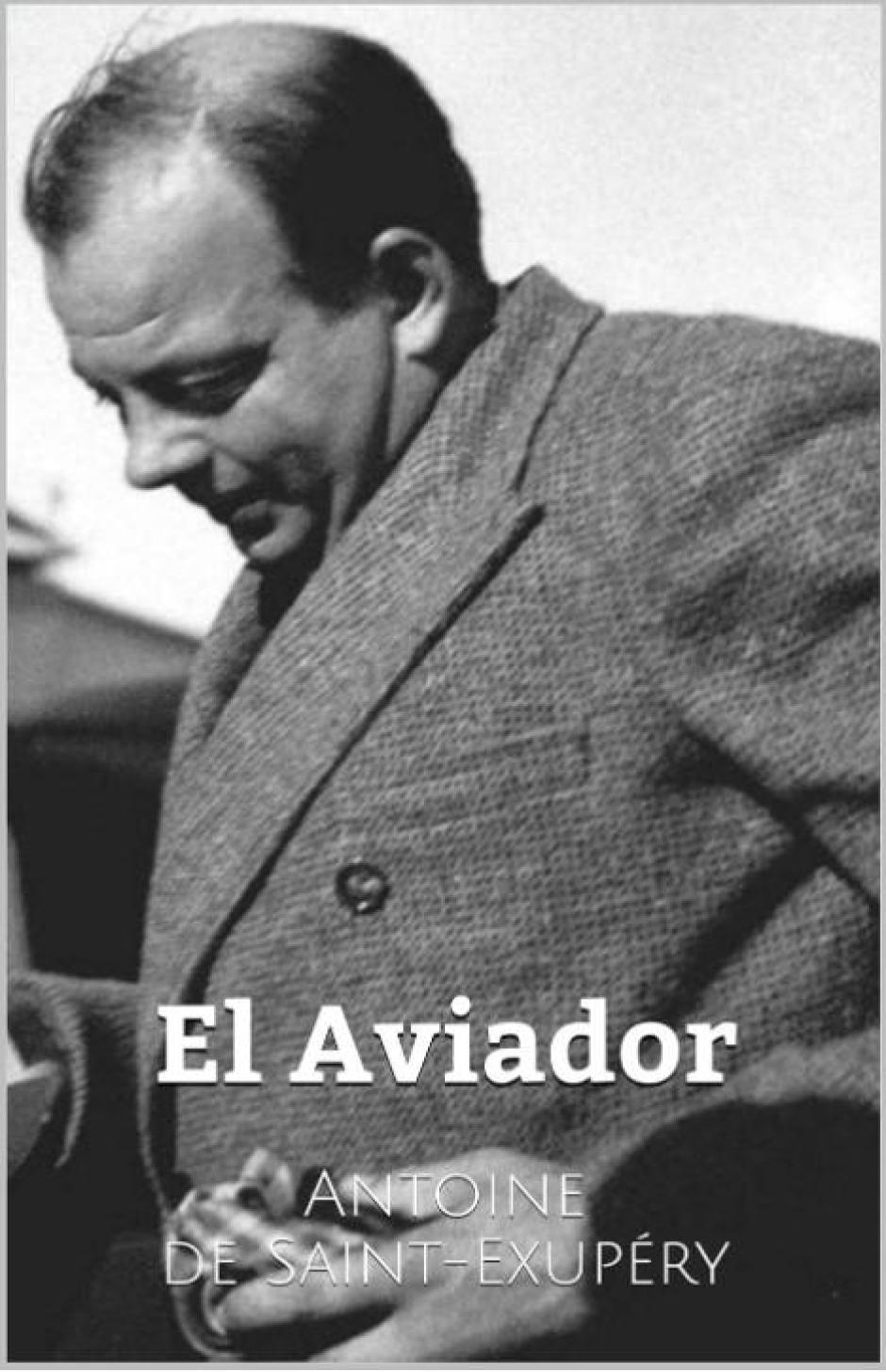 El aviador de Antoine de Saint-Exúpery