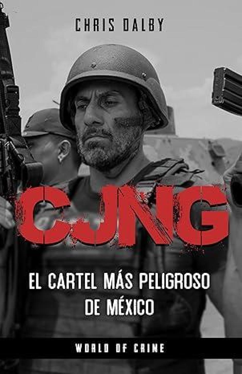 La portado del libro 'CJNG: El cartel más peligroso de México'