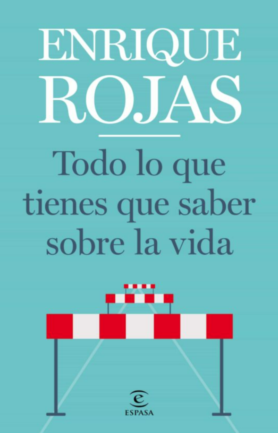 'Todo lo que tienes que saber sobre la vida', de Enrique Rojas