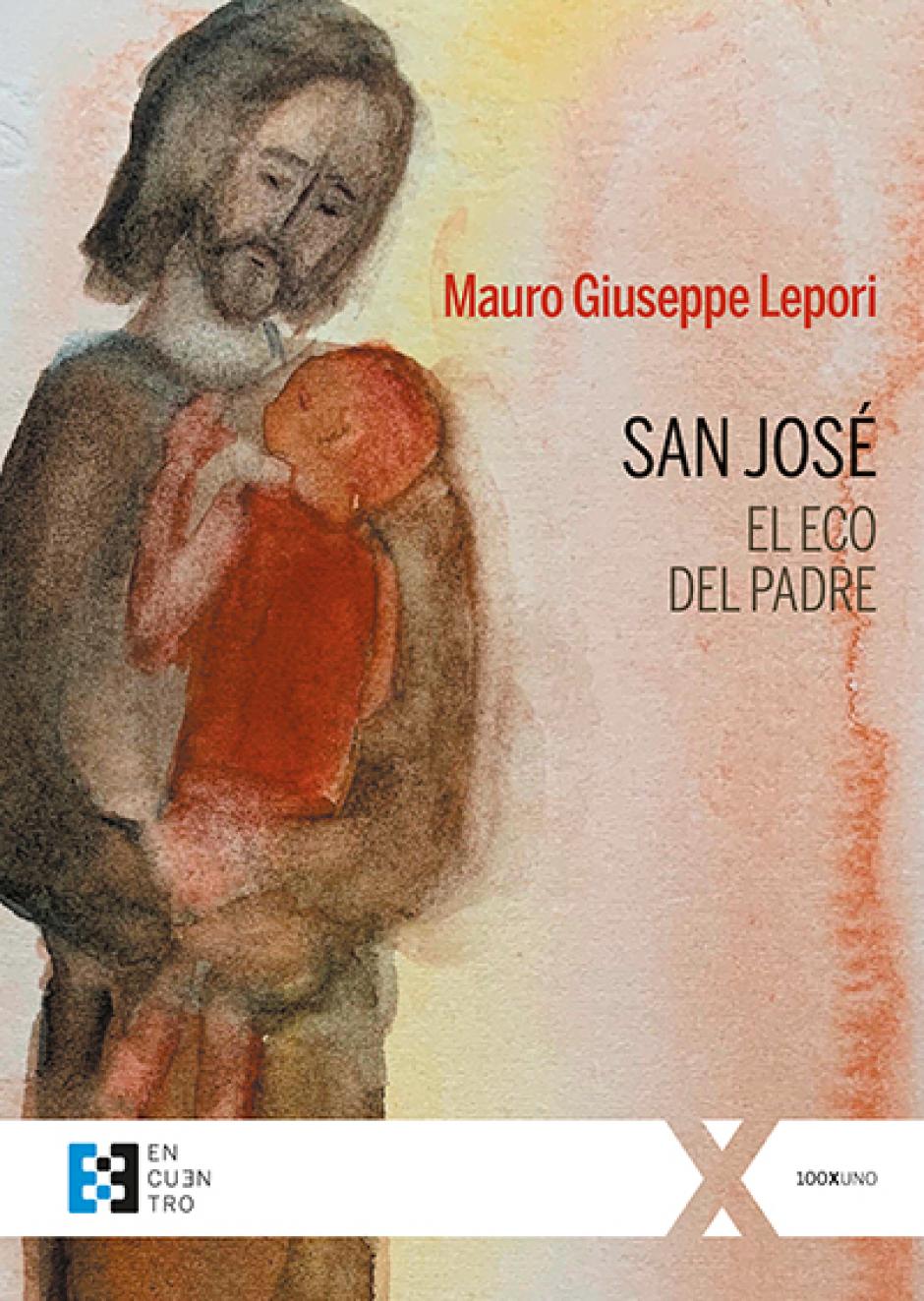 'San José, el eco del Padre', de Mauro Giuseppe Lepori