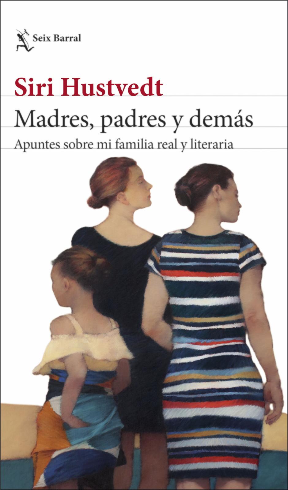 'Madres, padres y demás' (Seix Barral), el nuevo libro de Siri Hustvedt