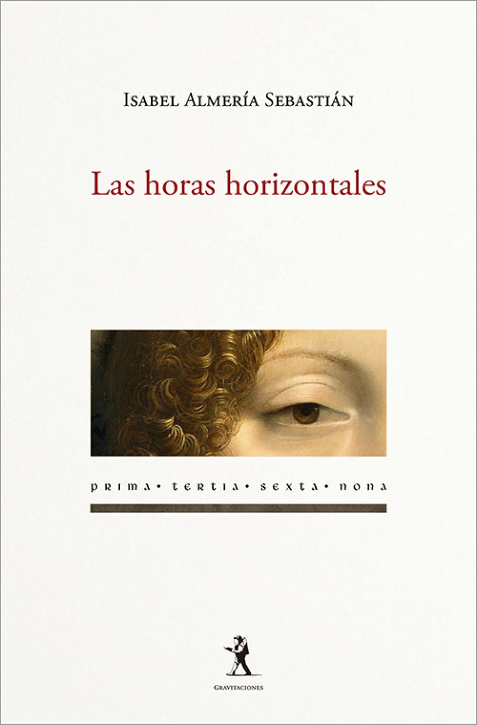 Las horas horizontales es el poemario publicado por al editorial Gravitaciones