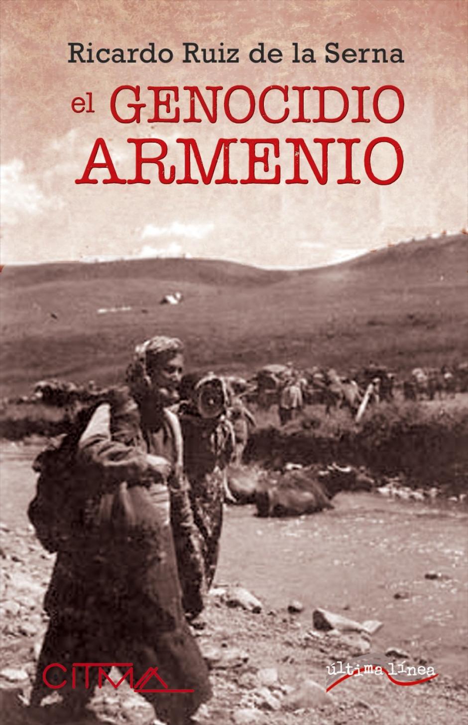 El genocidio armenio, escrito por Ricardo Ruíz de la Serna, en editorial Citma